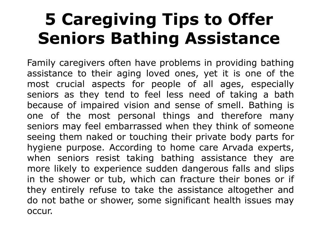 5 caregiving tips to offer seniors bathing assistance