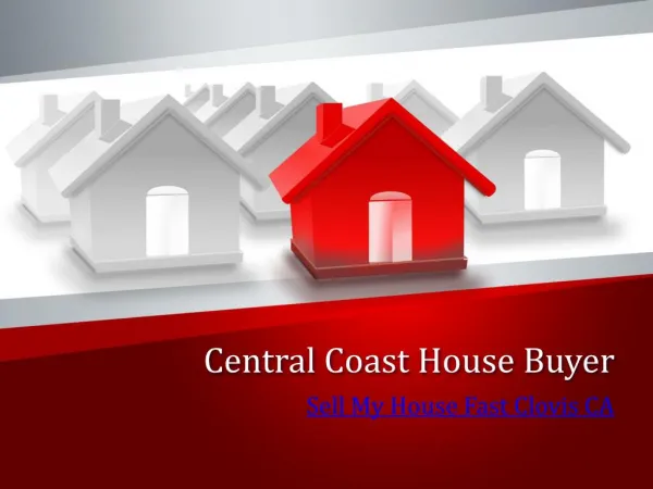 We Buy Houses Clovis CA - Centralcoasthousebuyer.com