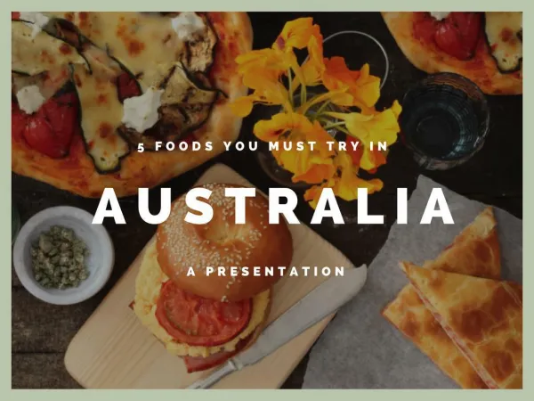 5 Foods You Must Try in Australia