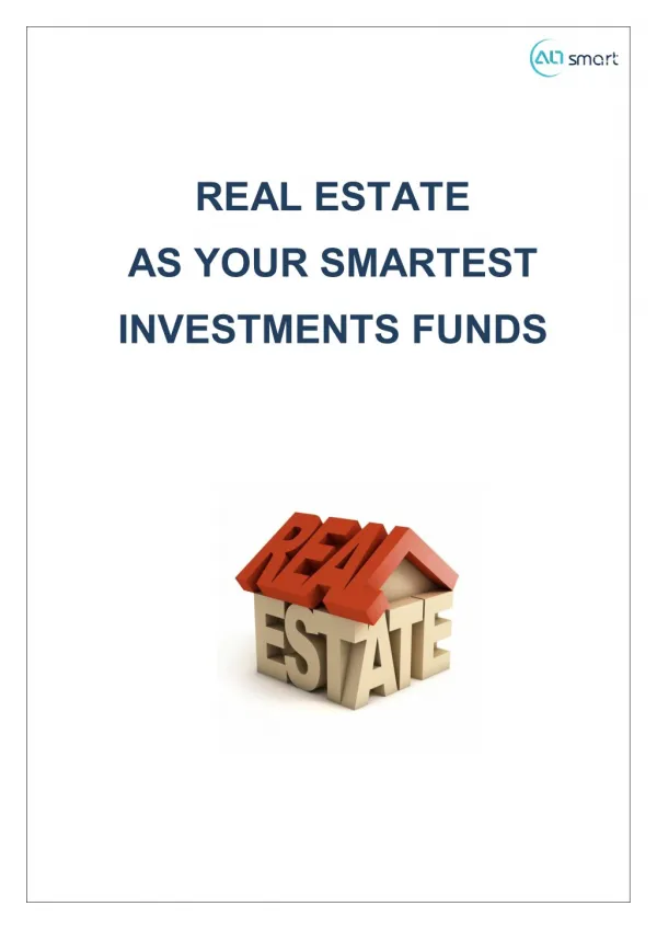Real estate as your smartest investments funds