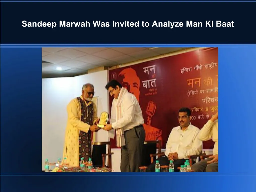 sandeep marwah was invited to analyze man ki baat