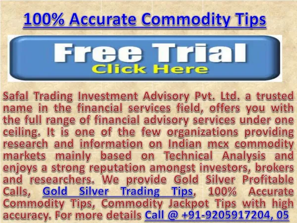 Gold Silver Profitable Calls, 100% Accurate Commodity Tips Call @ 91-9205917204