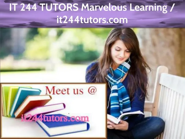 IT 244 TUTORS Marvelous Learning /it244tutors.com