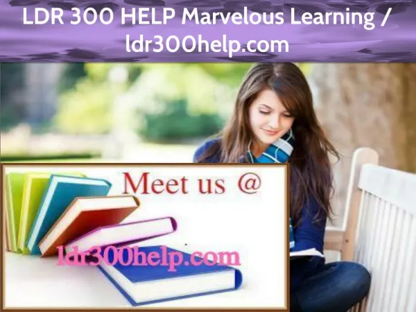 LDR 300 HELP Marvelous Learning /ldr300help.com