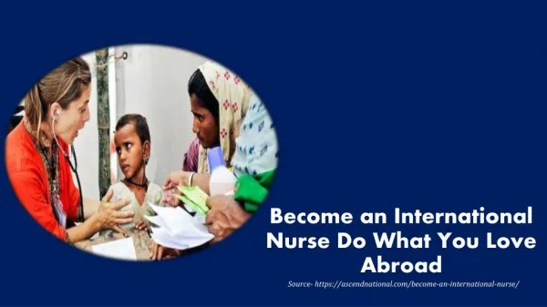 Become an International Nurse Do What You Love Abroad