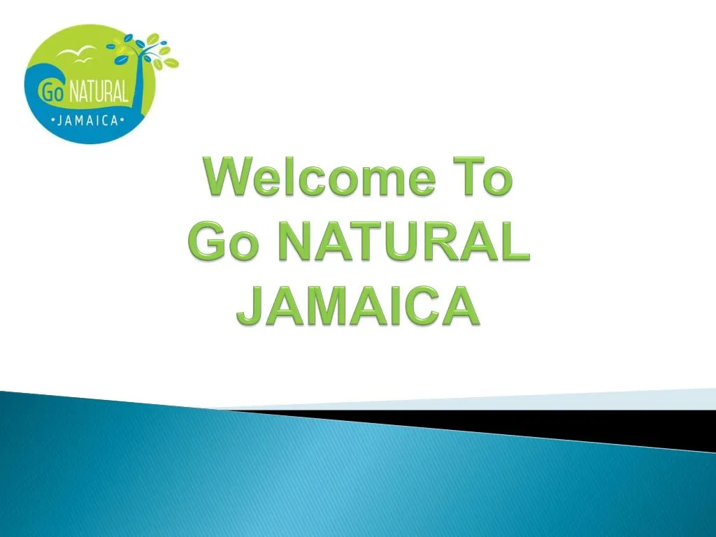 welcome to go natural jamaica