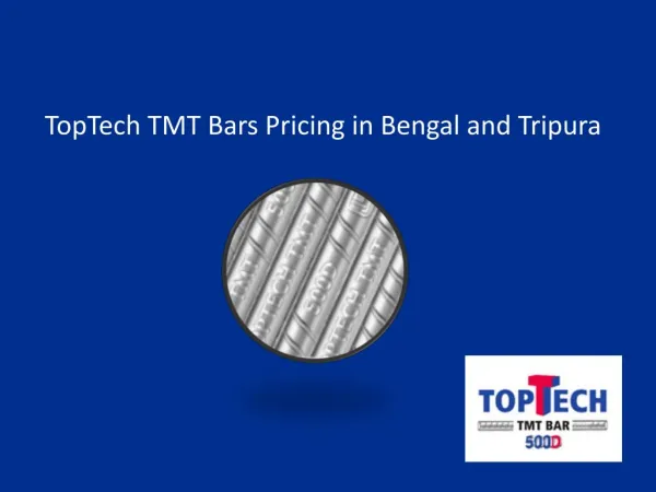 TopTech TMT Bars Pricing in Bengal and Tripura