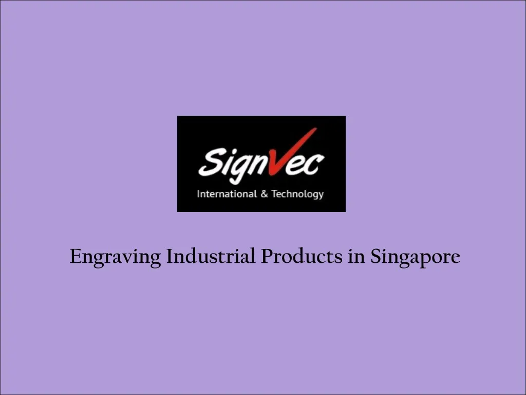 engraving industrial products in singapore
