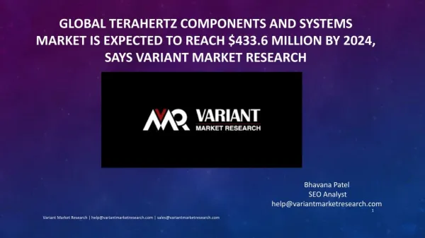 Terahertz Components and Systems Market Global Scenario, Market Size, Outlook, Trend and Forecast, 2015-2024