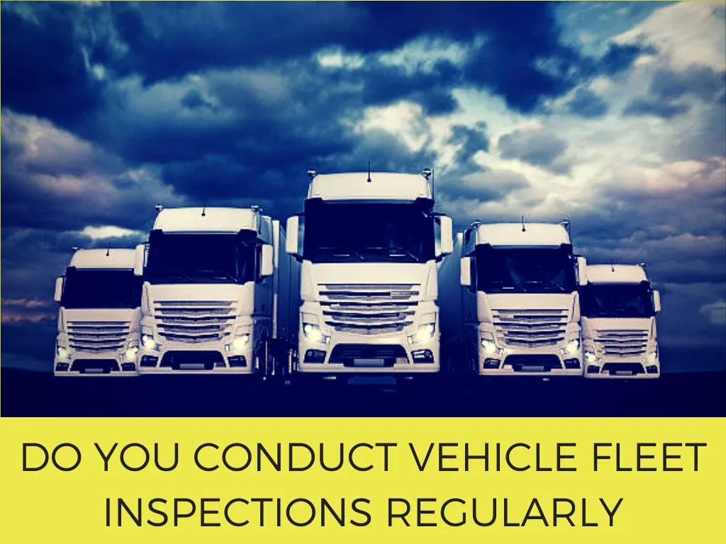 do you conduct vehicle fleet