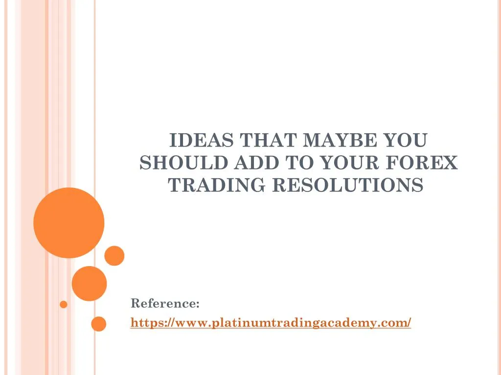 ideas that maybe you should add to your forex trading resolutions