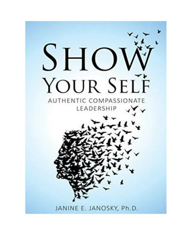 Show Your Self: Authentic Compassionate Leadership