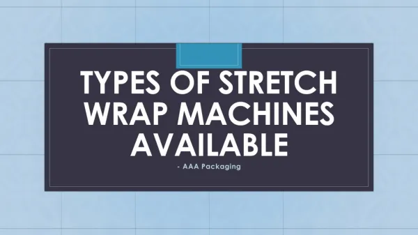 Buy The Best Stretch Wrap Machines To Wrap Pallets
