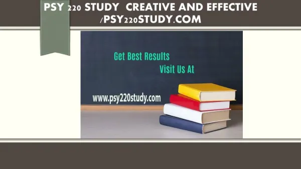 PSY 220 STUDY Creative and Effective /psy220study.com