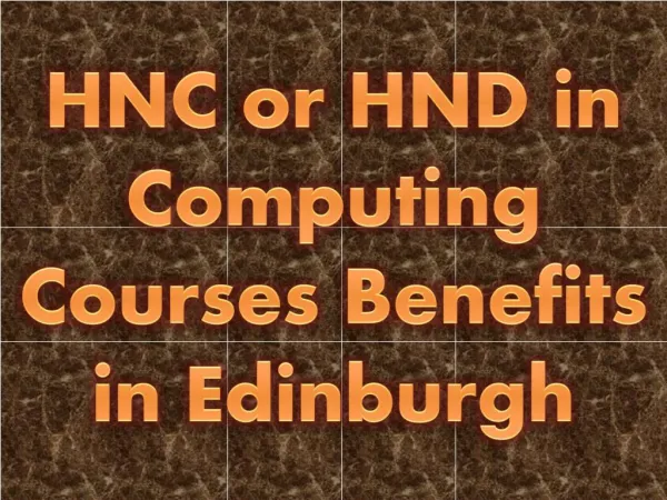 HNC or HND in Computing Courses Benefits in Edinburgh