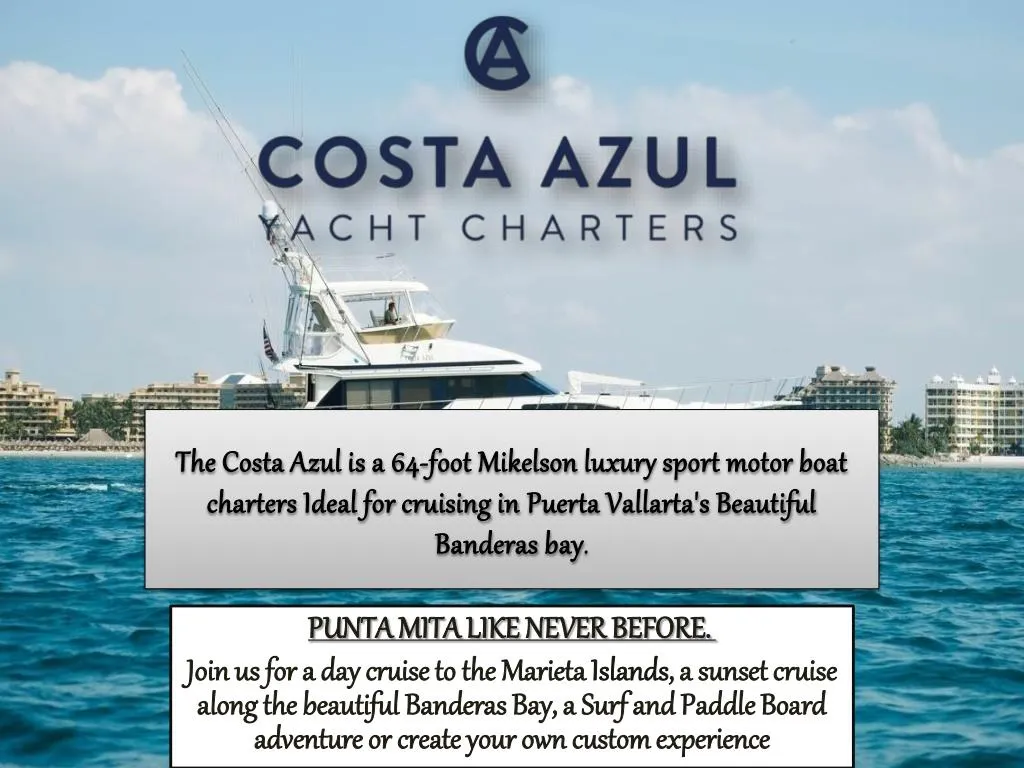the costa azul is a 64 foot mikelson luxury sport