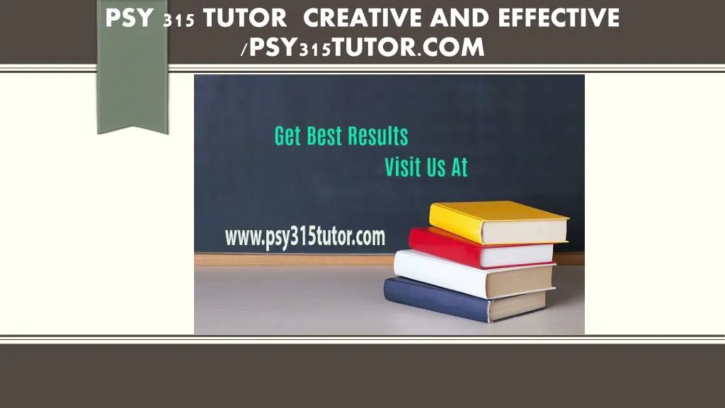 psy 315 tutor creative and effective psy315tutor com