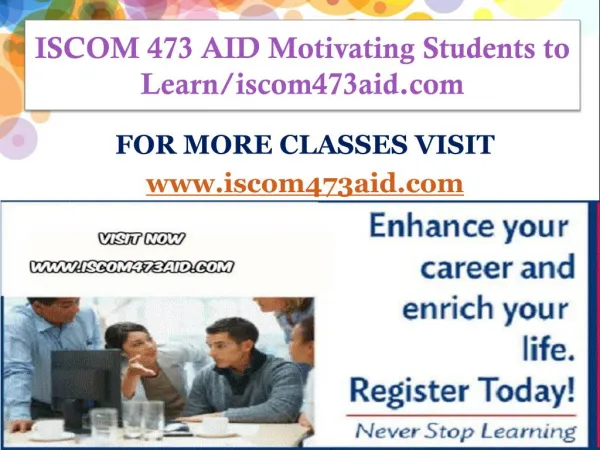 ISCOM 473 AID Motivating Students to Learn/iscom473aid.com