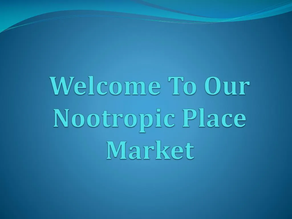 welcome to our nootropic place market