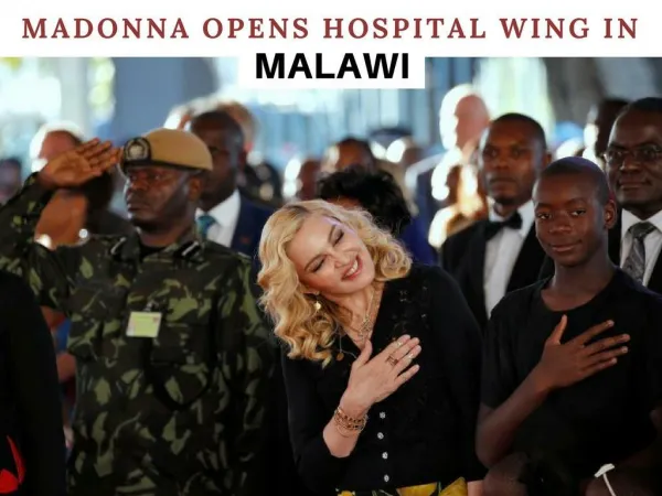 Madonna Opens New Hospital Unit in African Country