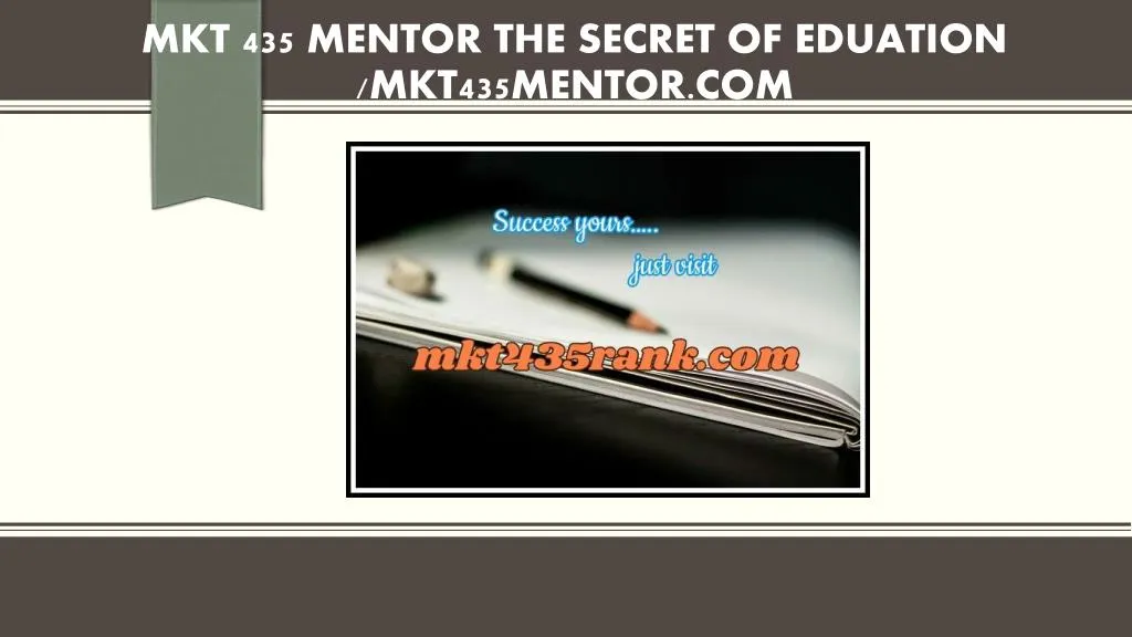 mkt 435 mentor the secret of eduation mkt435mentor com