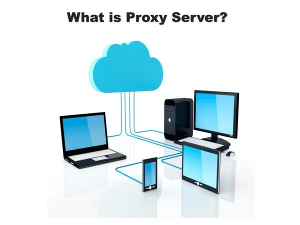 What is Proxy Server?