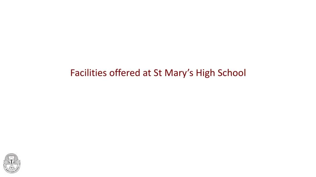 facilities offered at st mary s high school