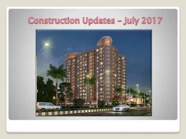 Casa Greens Exotica- Construction Updates July 2017