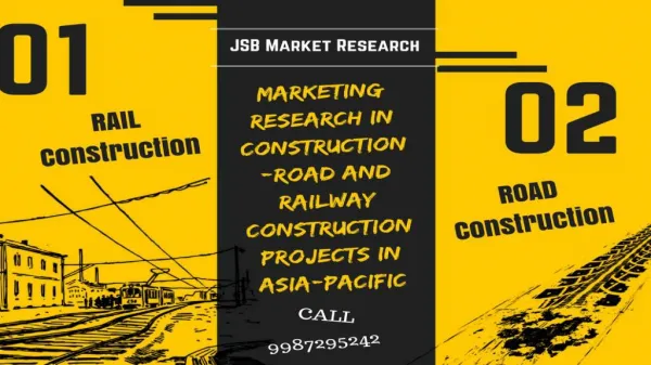 Construction Market Research - Road and Railway Construction Projects in Asia-Pacific