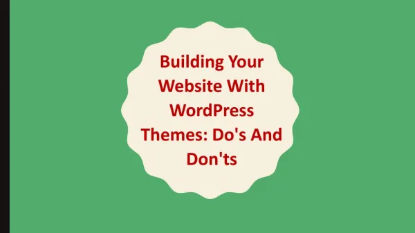 Building Your Website With WordPress Themes: Do's And Don'ts