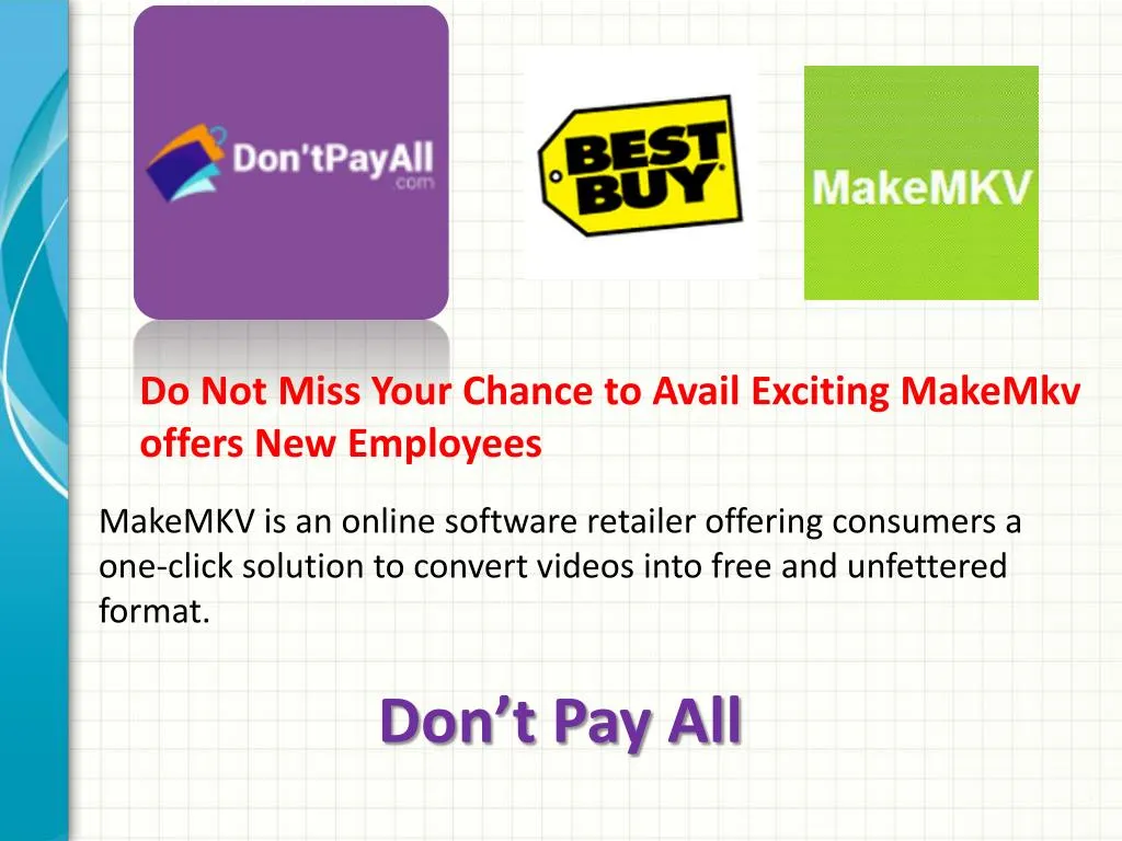 do not miss your chance to avail exciting makemkv