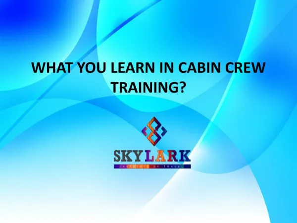What You Learn in Cabin Crew Training