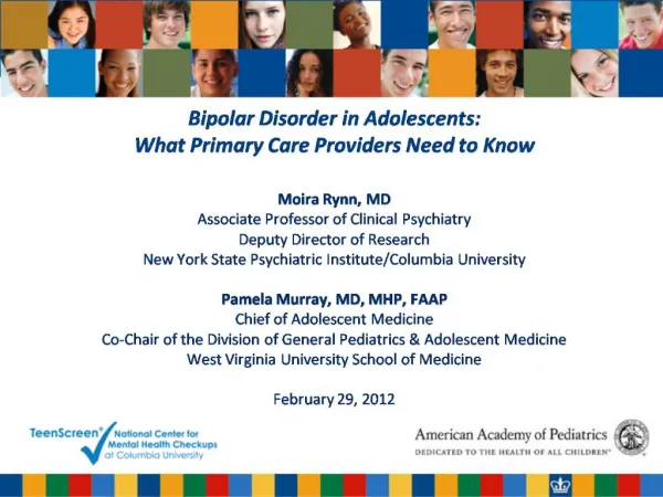 Bipolar Disorder in Adolescents: What Primary Care Providers Need to Know Moira Rynn, MD Associate Professor of Clini