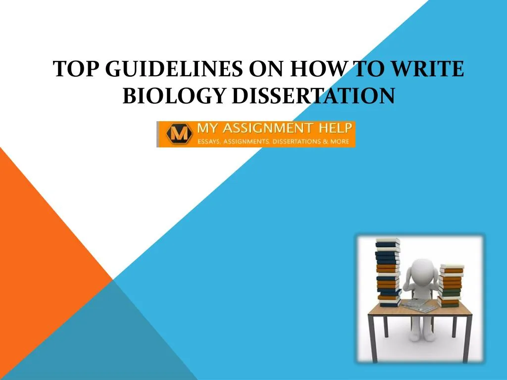 top guidelines on how to write biology dissertation