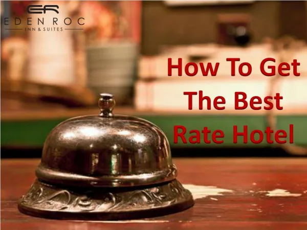 How To Get The Best Rate Hotel | The Best Rate Hotels Booking