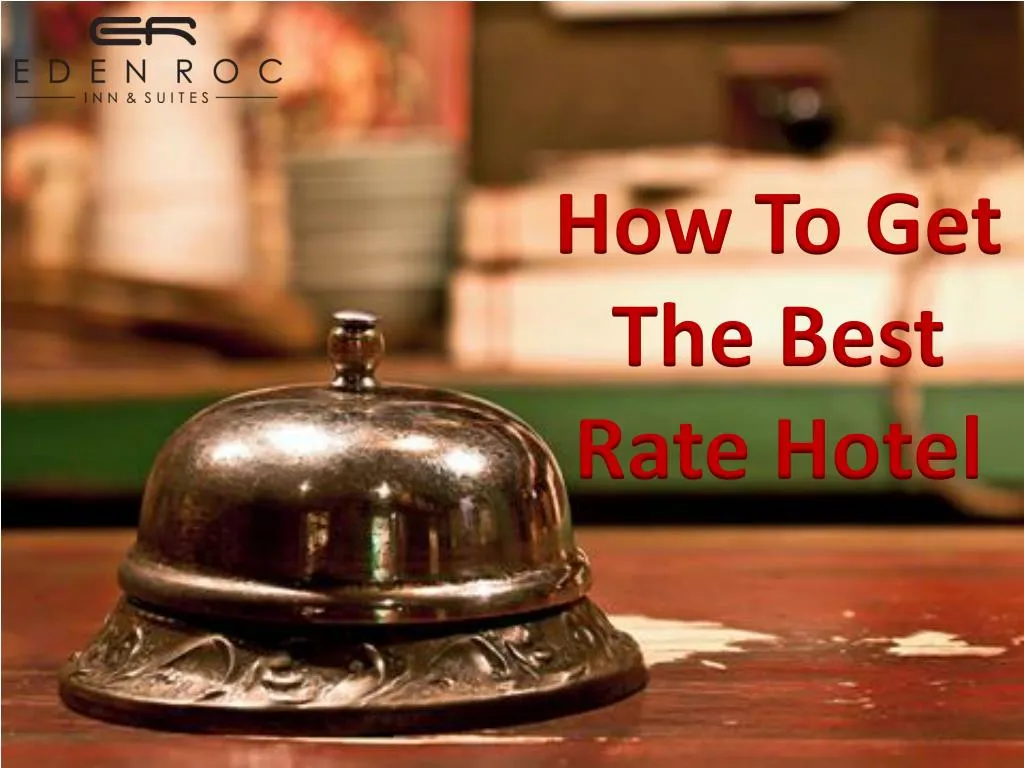 how to get the best rate hotel