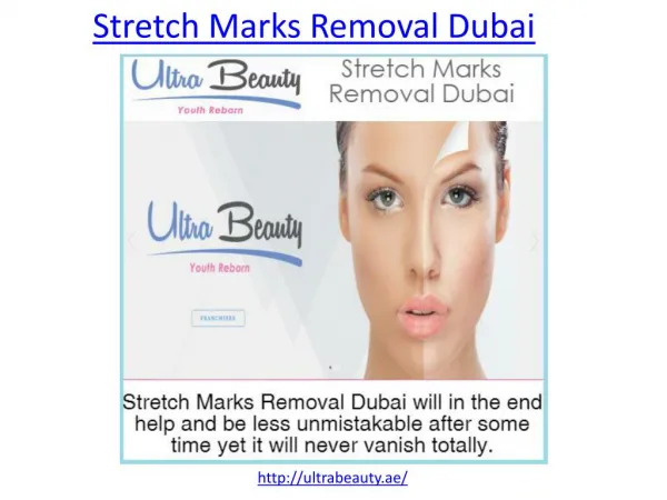 Get more protection from Stretch Marks removal in Dubai