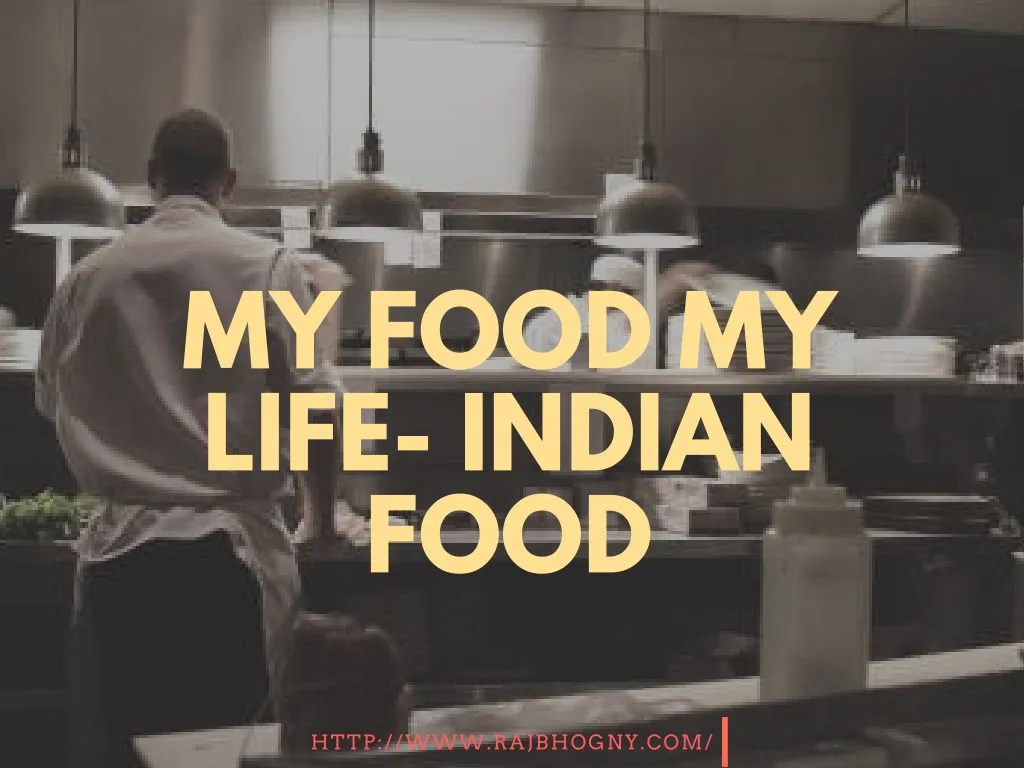 my food my life indian food