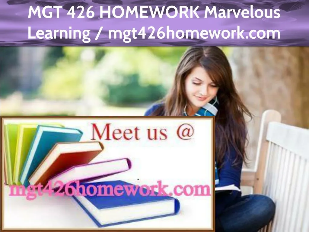 mgt 426 homework marvelous learning