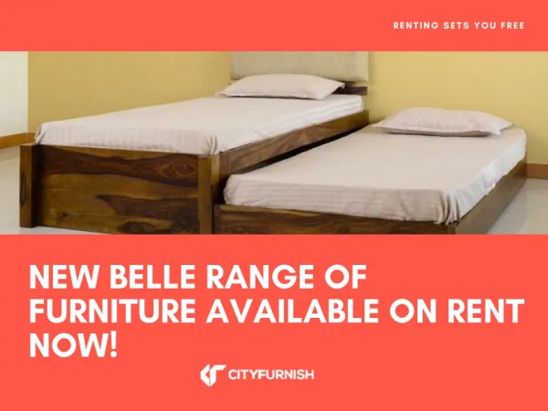 New Belle Range of Furniture Available on Rent Now!