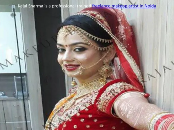 Kajal Sharma, a professional trained freelance makeup artist in Noida