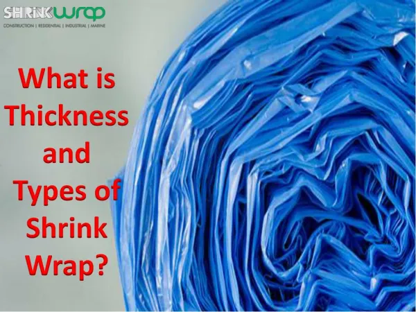 What is Thickness and Types of Shrink Wrap?