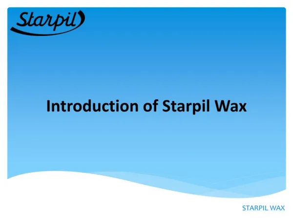 Introduction of Starpil Wax