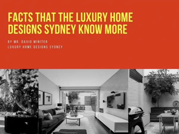 Facts that the Luxury Home Designs Sydney Know More