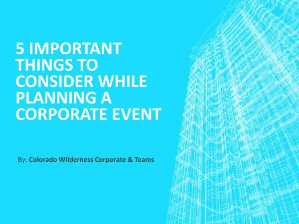 5 Important Things to consider while planning a Corporate Event