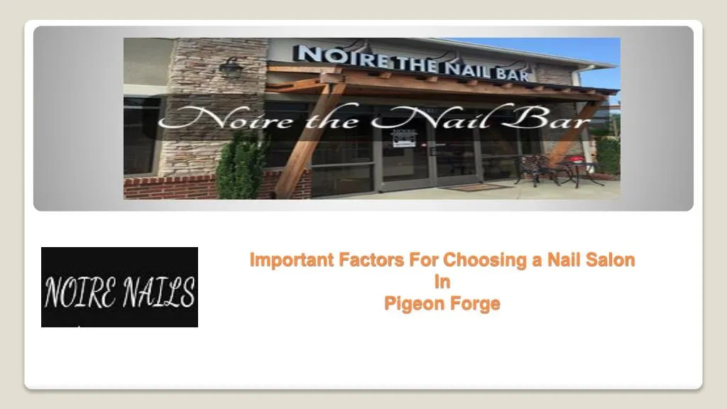 important factors for choosing a nail salon in pigeon forge