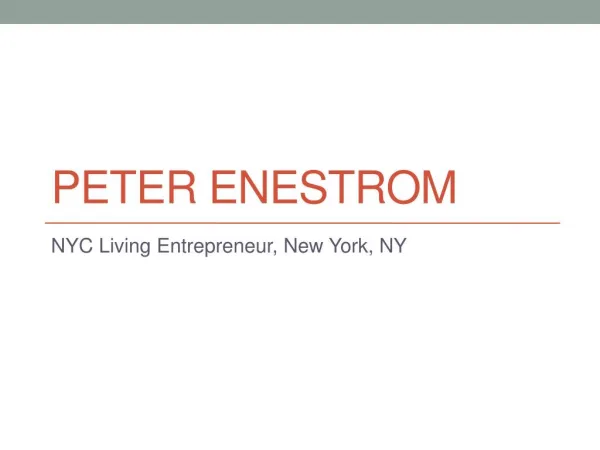 Peter Enestrom NYC Living Entrepreneur, New York, NY