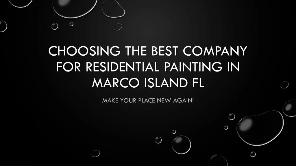 choosing the best company for residential painting in marco island fl