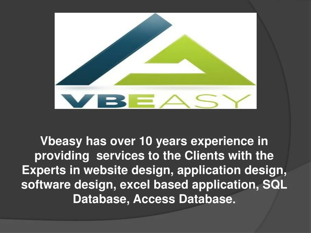 vbeasy has over 10 years experience in providing