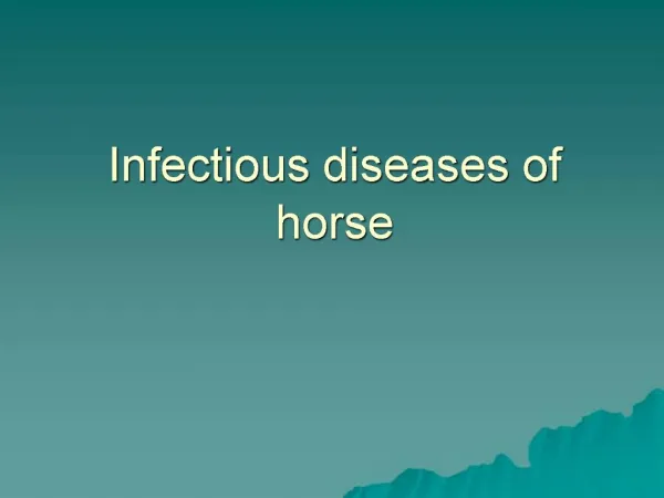 Infectious diseases of horse